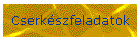 Cserk�szfeladatok