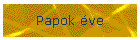 Papok �ve